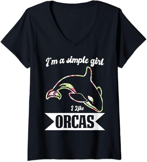 Womens I"m a simple Girl I like Orcas Orca V-Neck T-Shirt