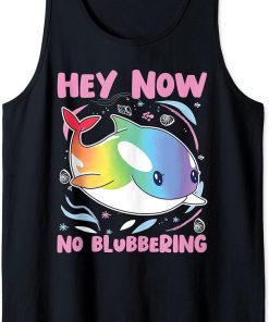 Whale: Hey Now, No Blubbering Tank Top